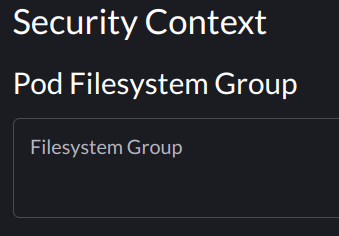 Setting the fsGroup SecurityContext via the Geddes UI